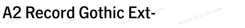 A2 Record Gothic Ext字体转换 A2 Record Gothic Ext字体转换